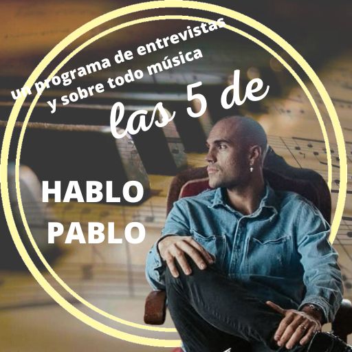 Las 5 de HABLO PABLO